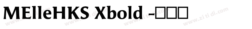 MElleHKS Xbold 字体转换